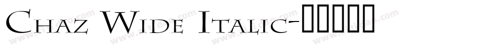 Chaz Wide Italic字体转换